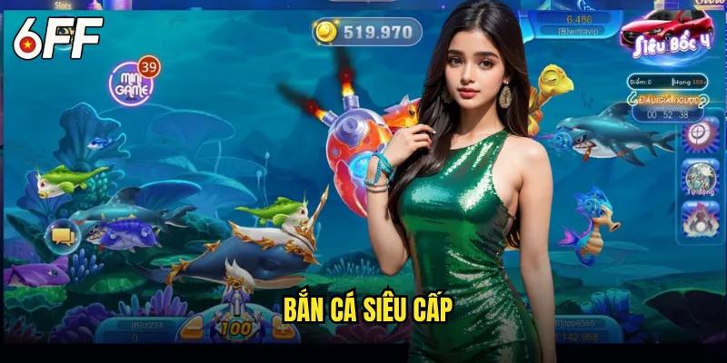 Bắn Cá Siêu Cấp