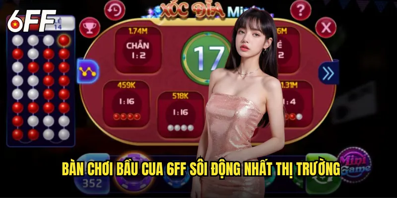 Bàn Chơi Bầu Cua 6FF Sôi Động Nhất Thị Trường