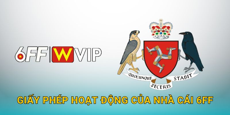 Trang chủ 8 Giấy phép hoạt động của nhà cái 6FF